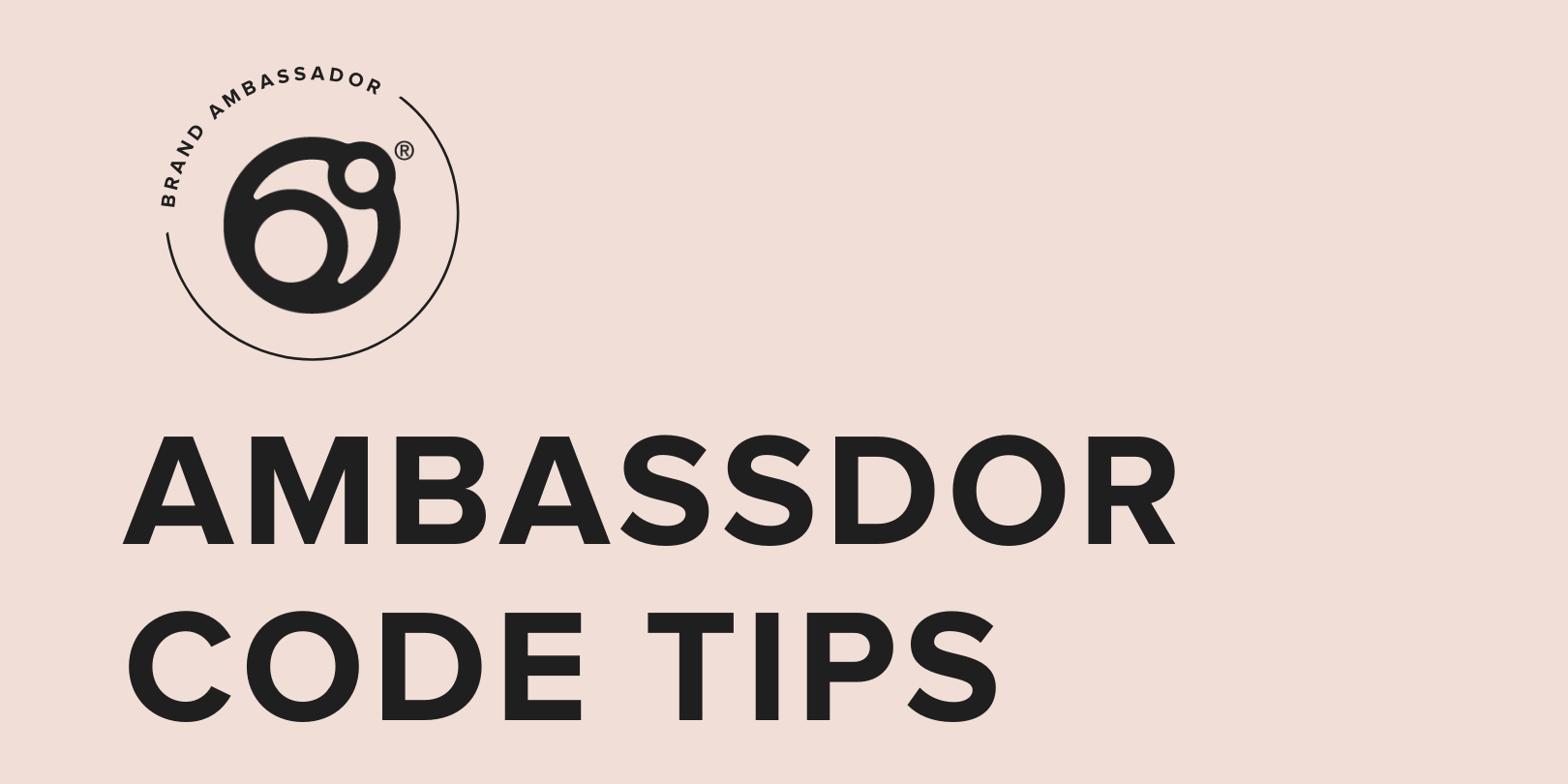 Ambassador Code Tips